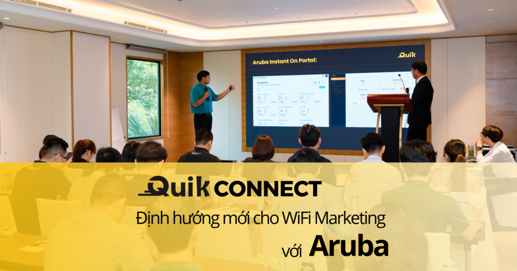 Quikconnect Định Hướng Mới Cho WiFi Marketing Với Aruba 5 Quikconnect dinh huong wifi marketing voi Aruba